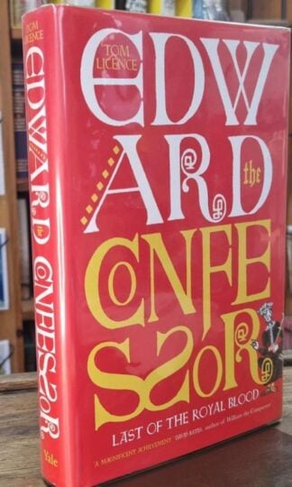 Edward the Confessor: Last of the Royal Blood (Signed) : Tom License