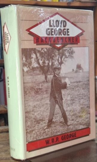 Lloyd George: Backbencher (Signed) : W.R.P. George