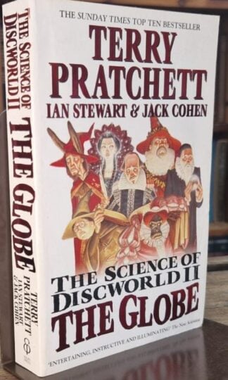 The Science of Discworld II: The Globe : Terry Pratchett. Ian Stewart and Jack Cohen