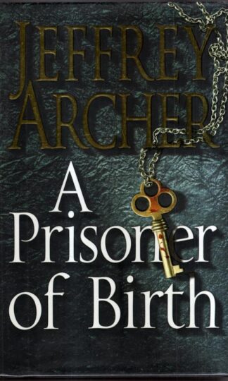 A Prisoner of Birth : Jeffrey Archer