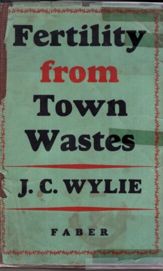Fertility From Town Wastes:J. C. Wylie