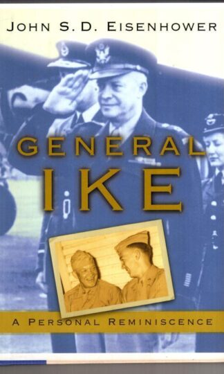 General Ike: A Personal Reminiscence:John S. D. Eisenhower
