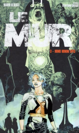 Le Mur - Tome 03: Homo Homini Spes:Mario Alberti