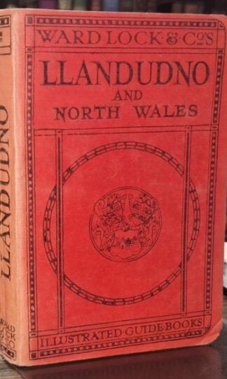 A Pictorial and Descriptive Guide to Llandudno and North Wales : Ward Lock