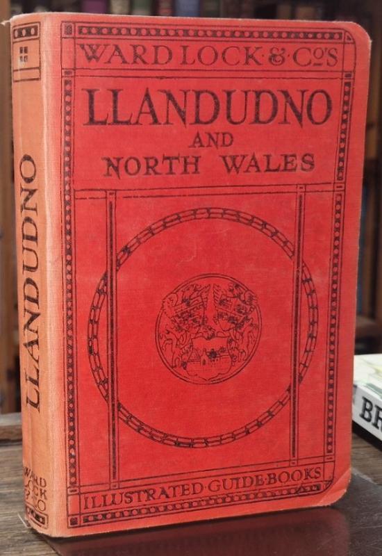 A Pictorial and Descriptive Guide to Llandudno and North Wales : Ward Lock