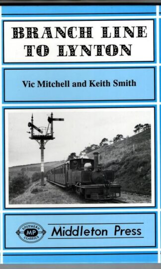 Branch Line to Lynton (Narrow Gauge) : Vic Mitchell & Keith Smith