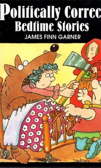 Politically Correct Bedtime Stories:James. Finn Garner