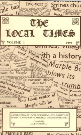 The Local Times, Volume 1. (Marple, Strines etc) : Jack Turnbull