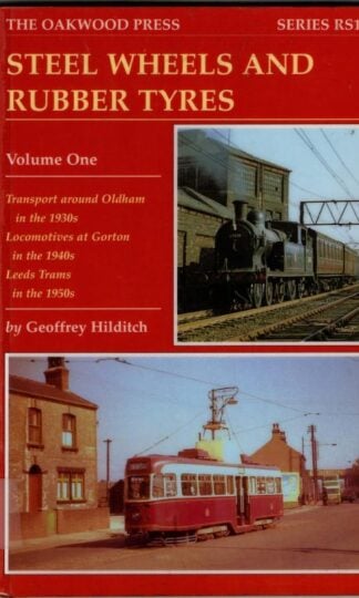 Steel Wheels and Rubber Tyres v.1 : Geoffrey Hilditch