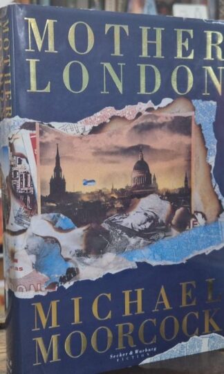 Mother London : Michael Moorcock