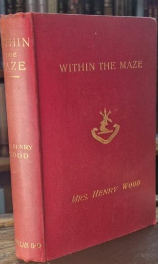 Within The Maze : Mrs. Henry Wood