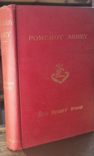 Pomeroy Abbey : Mrs. Henry Wood