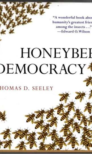 Honeybee Democracy : Thomas D. Seeley