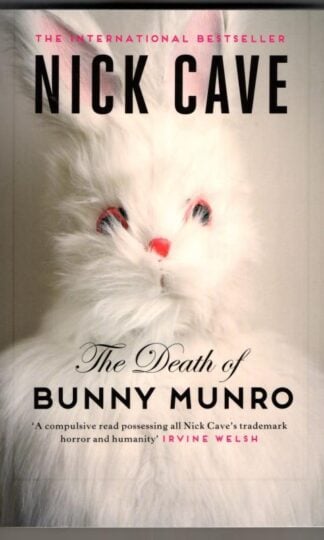 The Death of Bunny Munro (siged) : Nick Cave