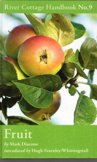 Fruit (River Cottage Handbook No. 9) : Mark Diacono