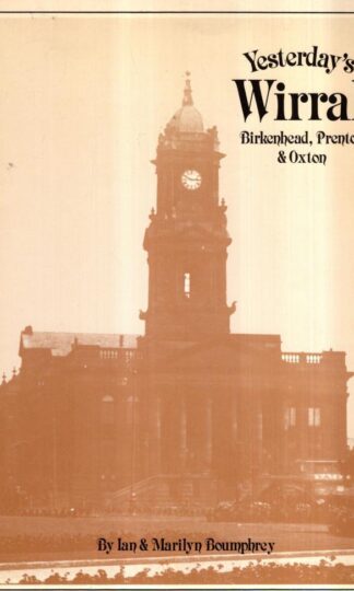 Yesterday's Wirral: Birkenhead, Prenton and Oxton : Ian Boumphrey