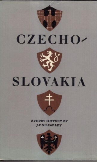Czechoslavakia: A Short History (Short histories of Europe):J.F.N. Bradley