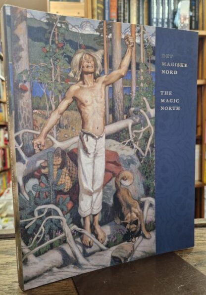 The Magic North - Det Magiske Nord: Finnish and Norwegian Art Around 1900 : Timo Huusko