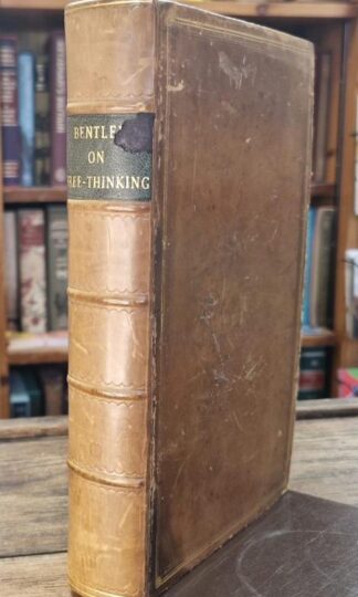 Sermons Preached at Boyle's Lecture; Remarks upon a Discourse of Free-Thinking; Proposals for an Edition of the Greek Testament : Richard Bentley