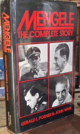 Mengele: The Complete Story : Gerald L. Posner and John Ware