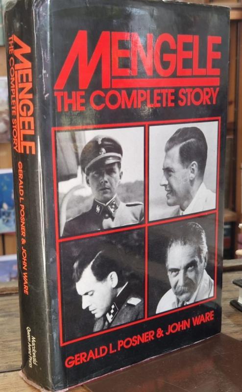 Mengele: The Complete Story : Gerald L. Posner and John Ware