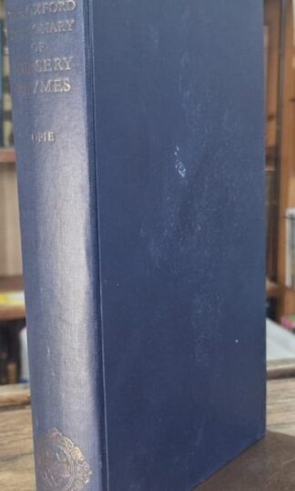 The Oxford Dictionary of Nursey Rhymes : Iona and Peter Opie