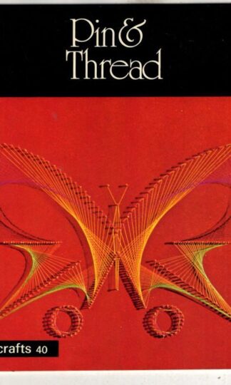 Pin and Thread (Leisure crafts #40) : Brian And Patricia Eales