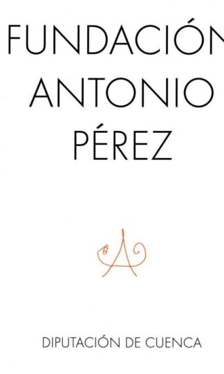 Fundación Antonio Pérez:Diputación de Cuenca