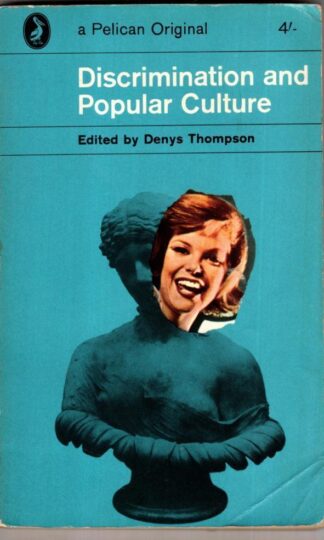 Discrimination And Popular Culture (Pelican S.):Denys Thompson