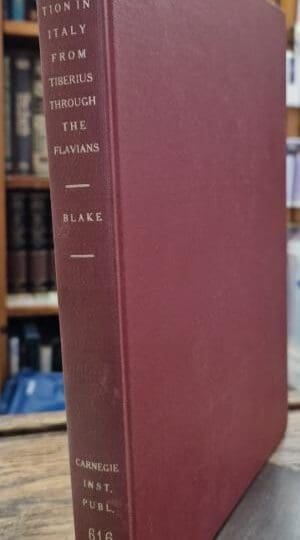 Roman Construction in Italy from Tiberius through the Flavians : Marion Elizabeth Blake