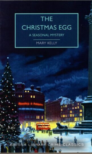 The Christmas Egg: A Seasonal Mystery : Mary Kelly