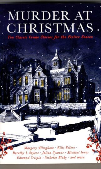 Murder at Christmas: Ten Classic Crime Stories for the Festive Season : Various