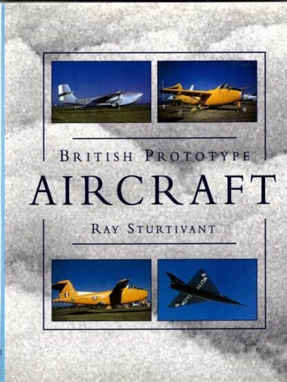 British Prototype Aircraft : Ray Sturtivant