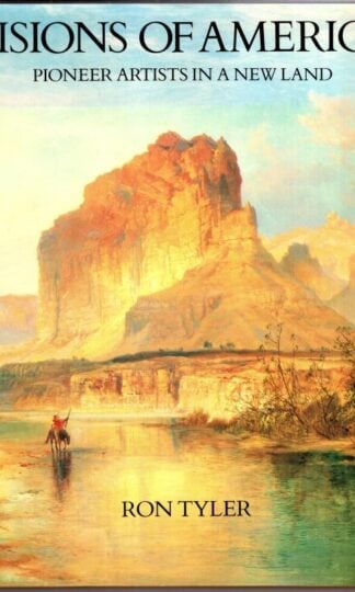 Visions of America: Pioneer Artists in a New Land:
