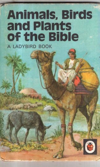 Animals, Birds And Plants Of The Bible : Hilda I Rostron