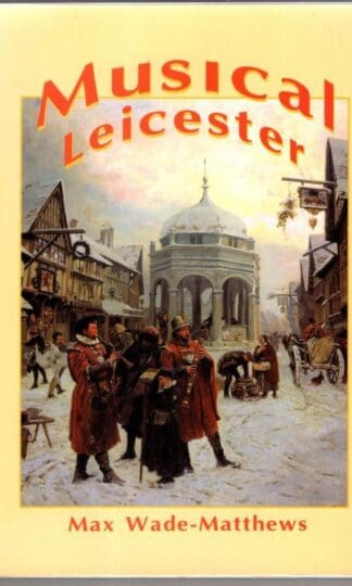 Musical Leicester:Max Wade-Matthews