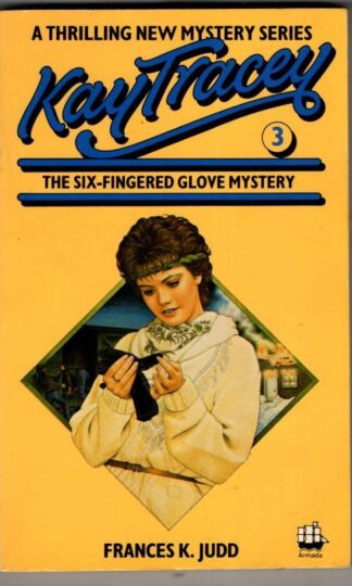 Kay Tracey _ The Six Fingered Glove Mystery : Frances K. Judd