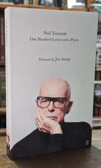 One Hundred Lyrics and a Poem (signed) : Neil Tennant