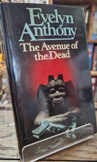 The Avenue of the Dead : Evelyn Anthony