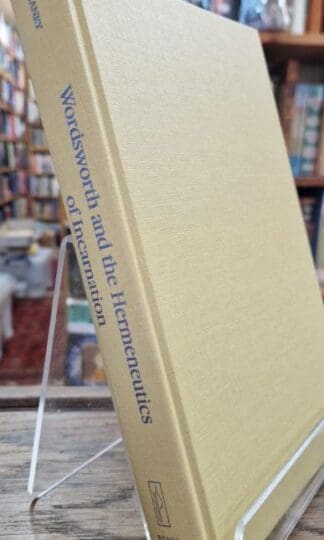 William Wordsworth and the Hermeneutics of Incarnation (Literature and Philosophy) : David Haney