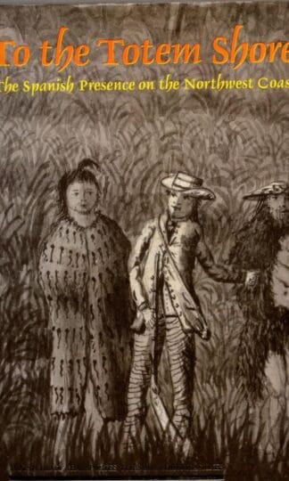 To the Totem Shore: The Spanish Presence on the Northwest Coast:Pavilion of Spain