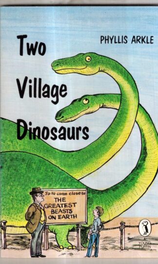 Two Village Dinosaurs : Phyllis Arkle