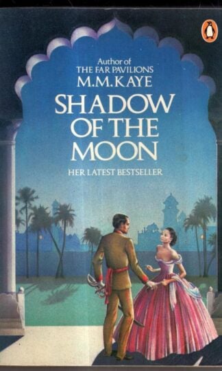 Shadow of the Moon : Mary Margaret Kaye