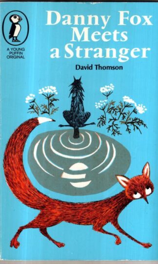 Danny Fox Meets a Stranger : Thomson David