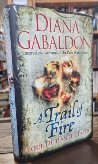A Trail of Fire : Diana Gabaldon