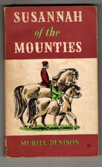 Susannah of the Mounties : Muriel Denison