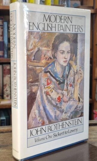 Modern English Painters. Volume One: Sickert to Lowry : John Rothenstein