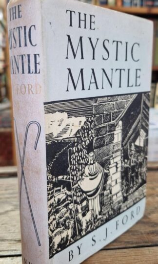 The Mystic Mantle: A Thrilling Story of Sixteenth Century Baptists : S. J. Ford