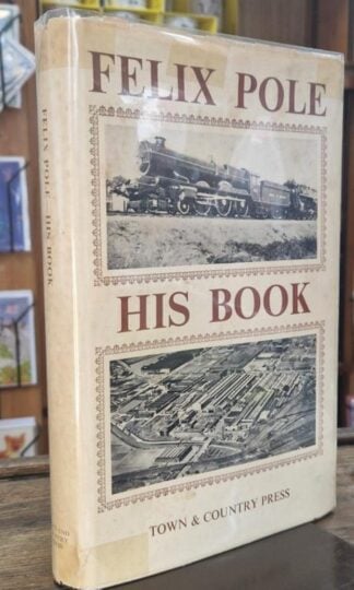 Felix Pole His Book : Felix Pole