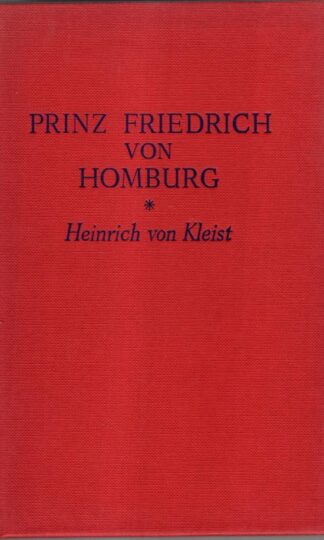 Prinz Friedrich Von Homburg:Heinrich Von Kleist